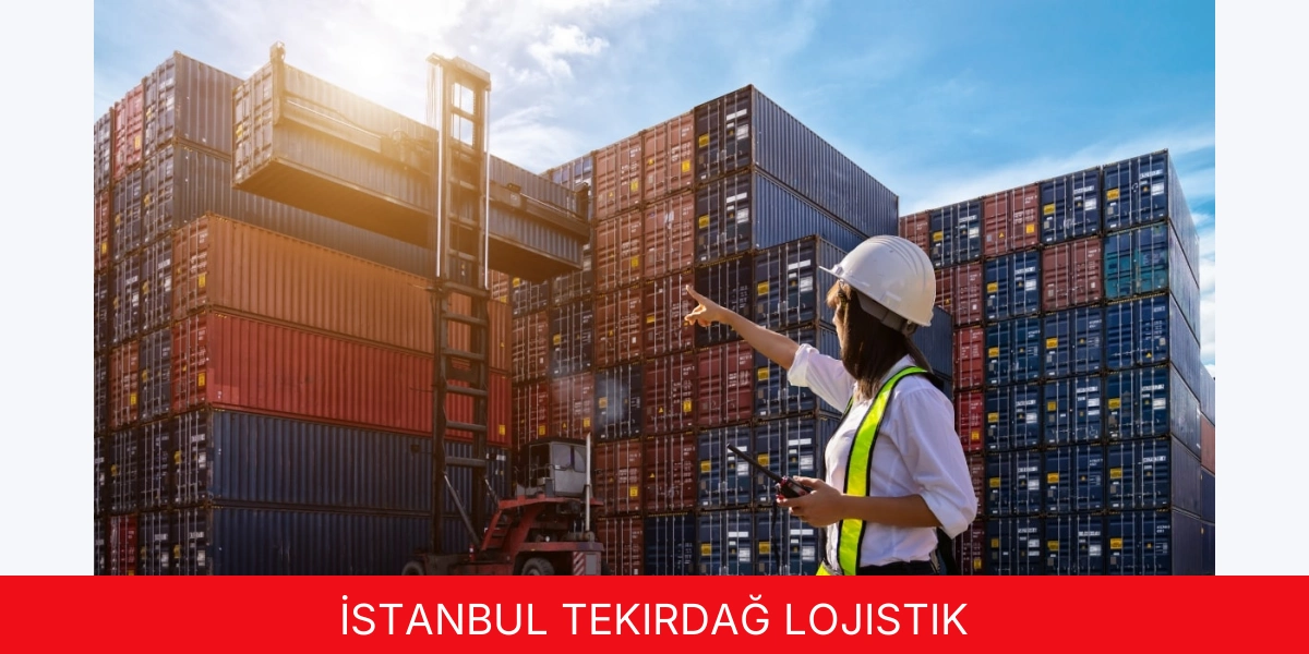 İstanbul Tekirdağ Lojistik