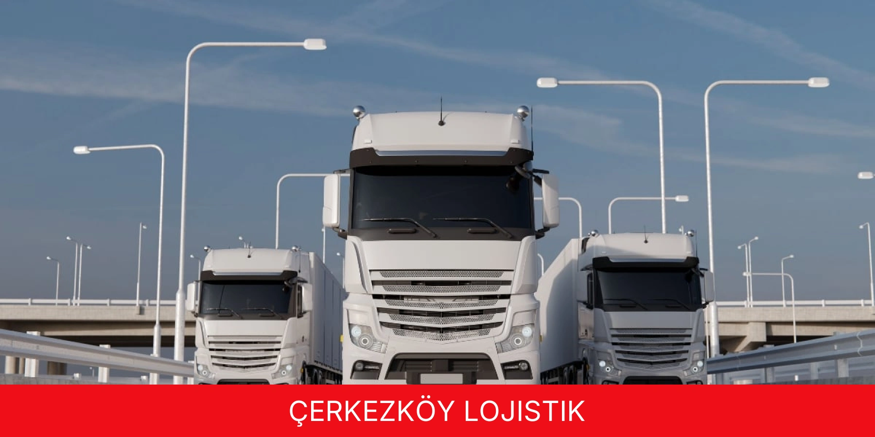 Çerkezköy Lojistik