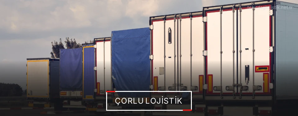 Çorlu Lojistik Kargo