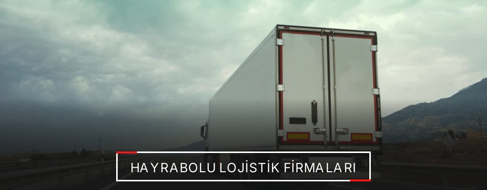 Hayrabolu Lojistik Taşımacılık Hayrabolu Lojistik Taşımacılık