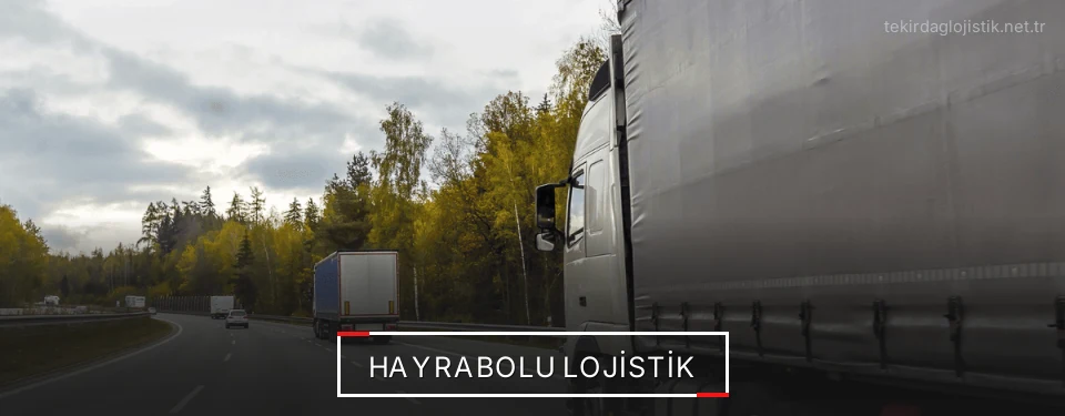 Hayrabolu Lojistik Hayrabolu Lojistik