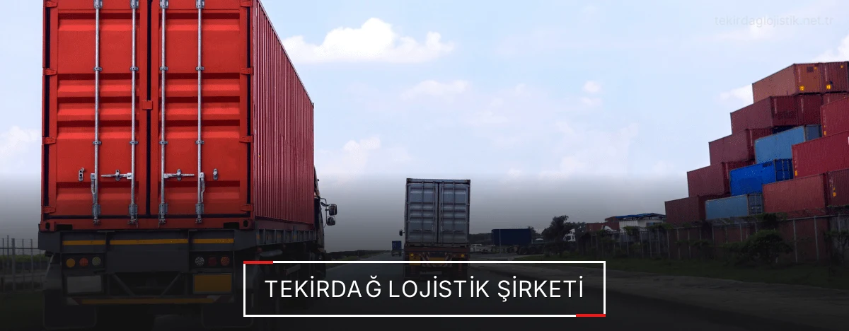 Tekirdağ Lojistik Şirketi